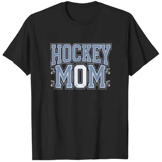 Discover Hockey Mom - Hockey Mom - T-Shirt