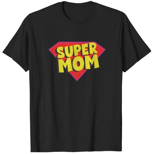 Discover Super Mom - Super Mom - T-Shirt