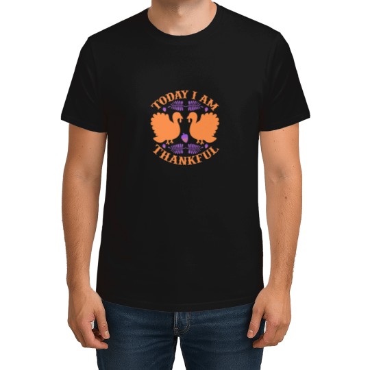 Discover Today I Am Thankful T-Shirts