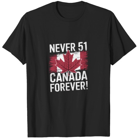 Discover Never 51 Patriotic Canadian Canada Merch T-Shirts