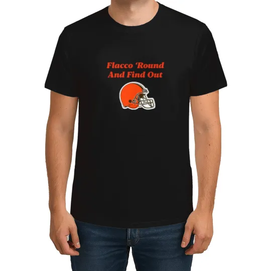 Discover Flacco ‘Round And Find Out T-Shirts