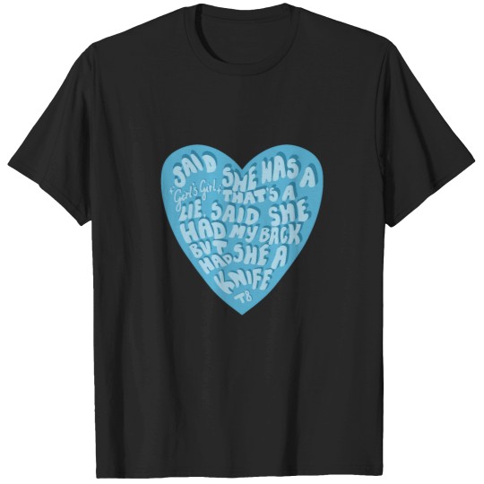Discover Said she was a girl's girl that’s a lie(6) T-Shirts