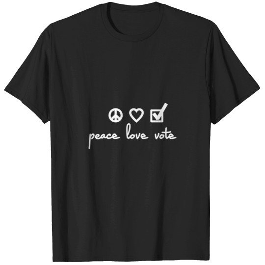 Discover Peace-Love-Vote T-Shirt T-Shirts