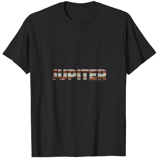 Discover Jupiter - the fifth planetss from the sun T-Shirts