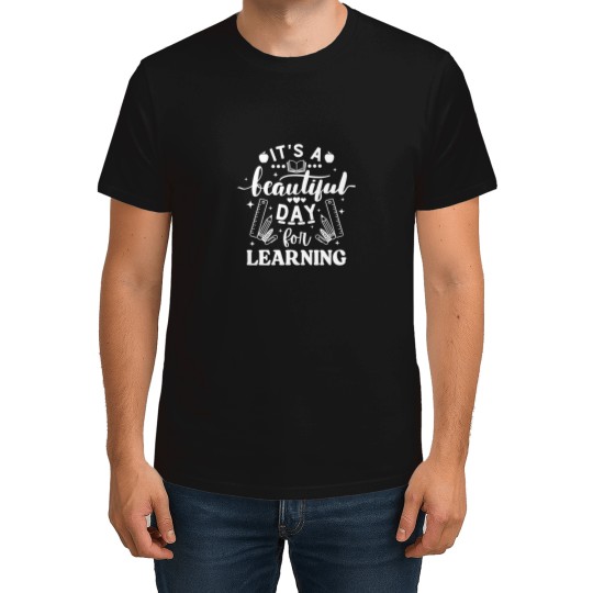 Discover ItS A Beautiful Day For Learning Teacher School Women Kids T-Shirts