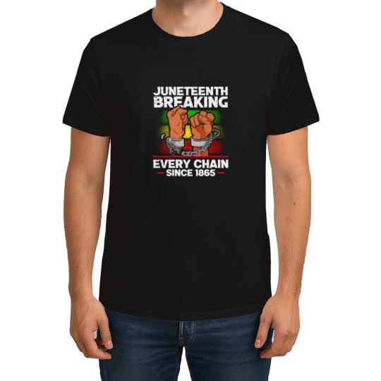 Discover Juneteenth Breaking Every Chain Since 1865 African American T-Shirts