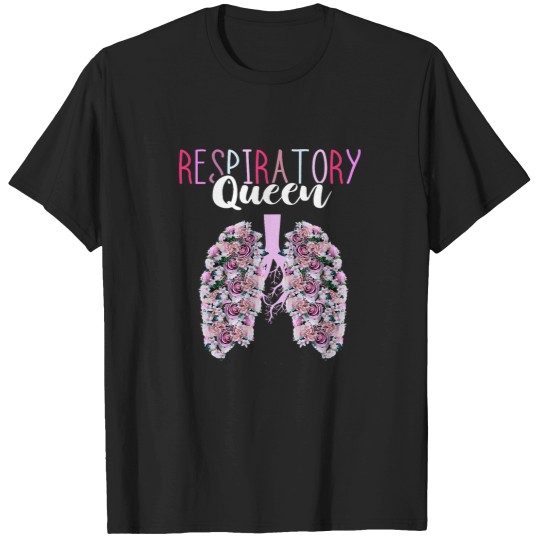 Discover Lung Doctor RT Respiratory Queen Respiratory Therapist T-Shirts