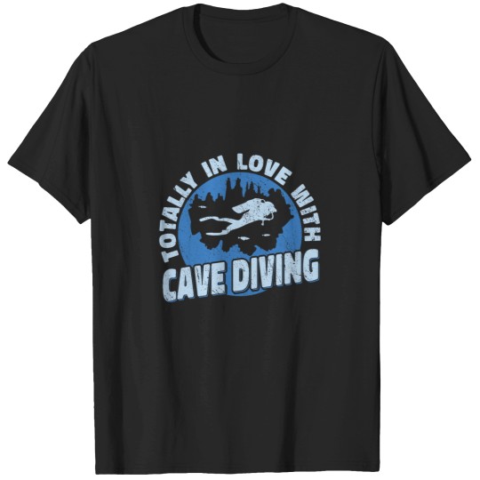Discover Totally in Love with Cave Diving spelunking men Cave Diver 21 T-Shirts