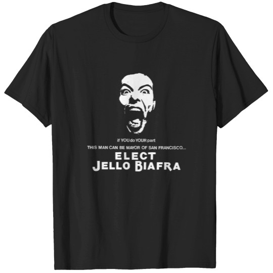 Discover elect jello biafra 1 T-Shirts