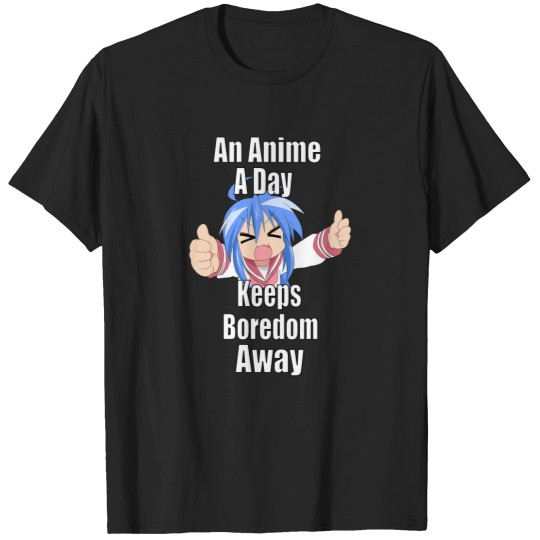 Discover An-Anime-A-Day-Keeps-Boredom-Away---Konata-Izumi T-Shirt T-Shirts