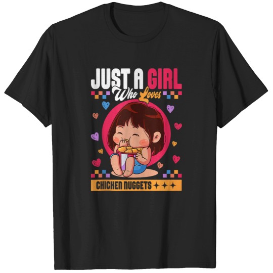 Discover Just A Girl Who Loves Chicken Nuggets T-Shirts
