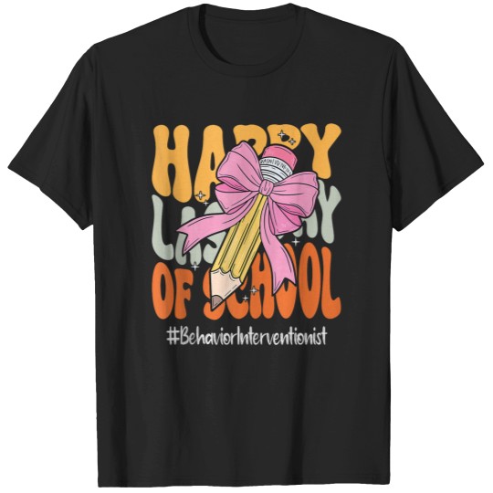 Discover Behavior Interventionist Happy Last Day Of School Coquette T-Shirts