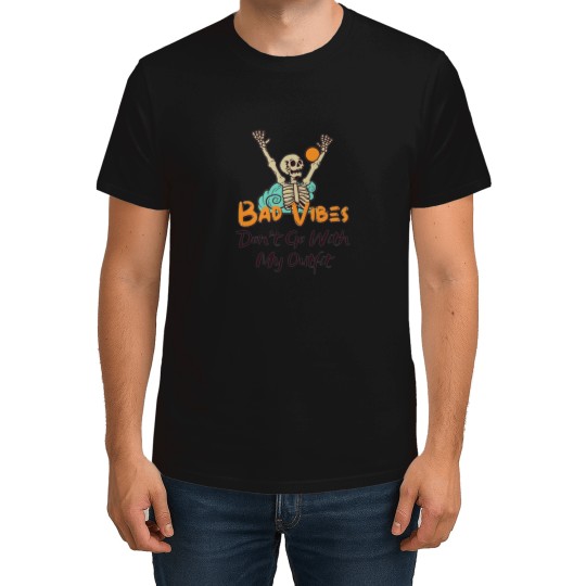 Discover Bad Vibes Dont Go With My Outfit 1 2 T-Shirts