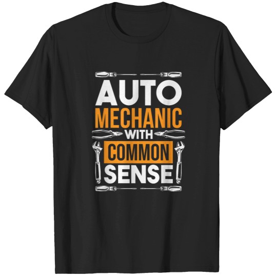 Discover Auto Mechanic With Common Sense Automotive Mechanic T-Shirts