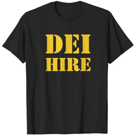 Discover Dei-Hire-Diversity-Equity-Inclusion-Anti-Trump-Political-T-Shirt-(1) T-Shirts