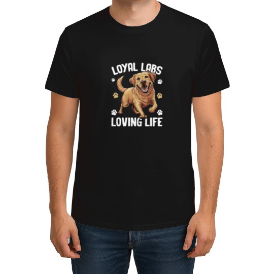 Discover Loyal Labs Loving Life dogs T-Shirts