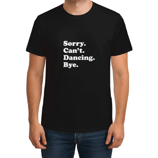Discover Sorry Can'T Bye Dancing Family Chrismast Present Gift T-Shirts