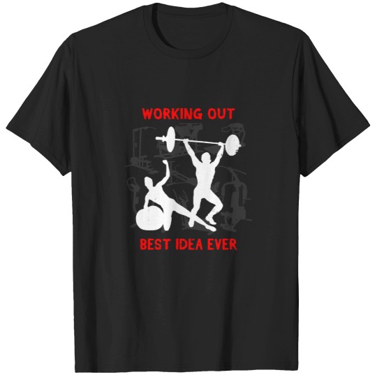 Discover Working out the best idea ever Once You See Results it Becomes An Addiction(1) T-Shirts