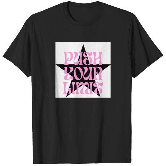 Discover Push-Your-Limit T-Shirt T-Shirts