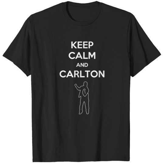 Discover Keep-Calm-And-Carlton T-Shirt T-Shirts