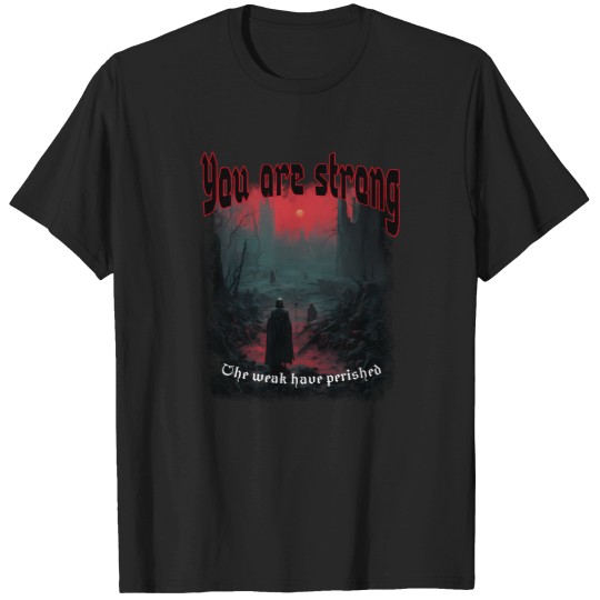 Discover You-Are-Strong-Dark-Ominous-Positivity-Active-T-Shirt T-Shirts