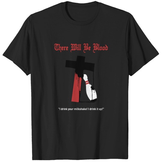Discover 7141-There-Will-Be-Blood-By-Paul-Thomas-Anderson-2007 T-Shirt T-Shirts