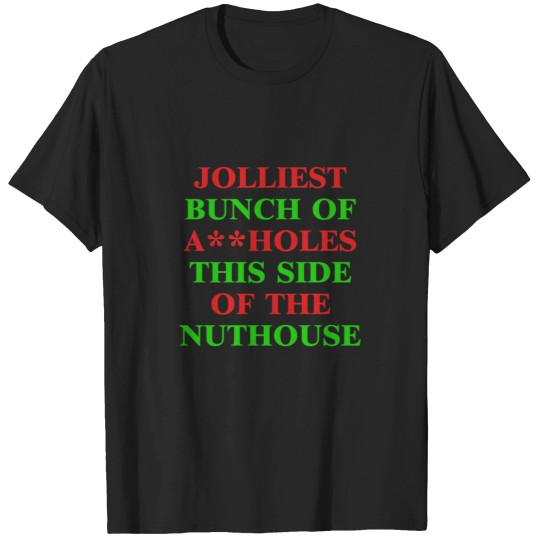 Discover Best-Seller-Jolliest-Bunch-Of-Assholes-This-Side-Of-The-Nuthouse-- T-Shirts