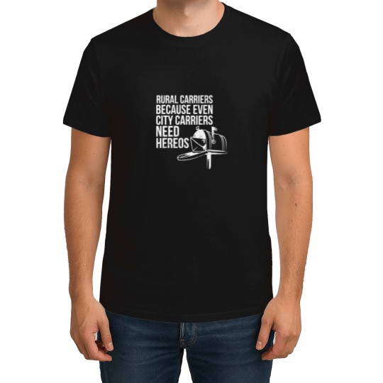 Discover T-Shirt Rural Carriers Need Heroes Postal Worker Gift Postman T-Shirts