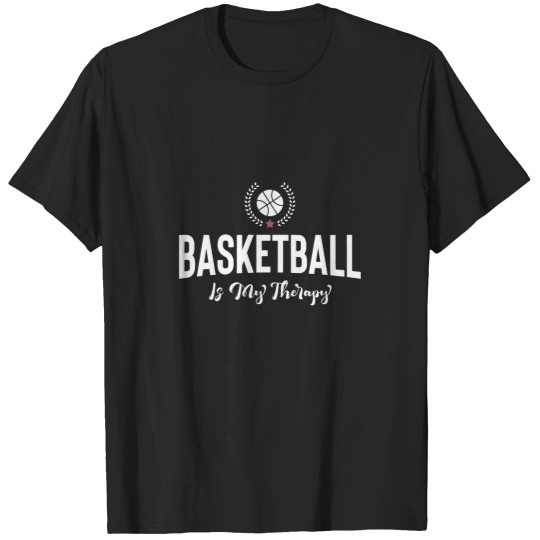 Discover Basketball is my therapy T-Shirts