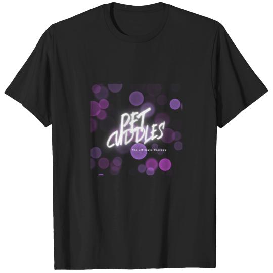 Discover 348 Pet Cuddles The Ultimate Therapy - Relaxing And Comforting T-Shirts