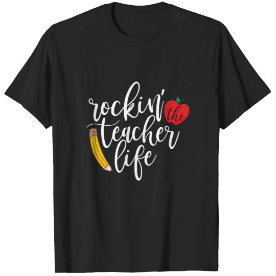 Discover Teachers Rockin' The Teacher Life T-Shirts