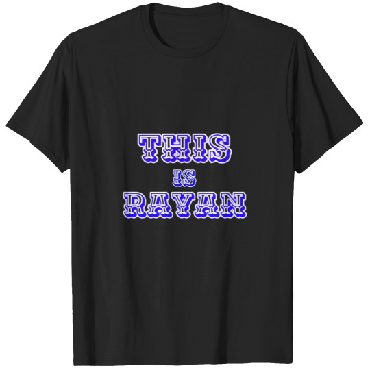 Discover THIS IS RAYAN T-Shirts