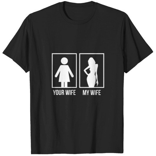 Discover Your WifeMy Wife T-Shirts