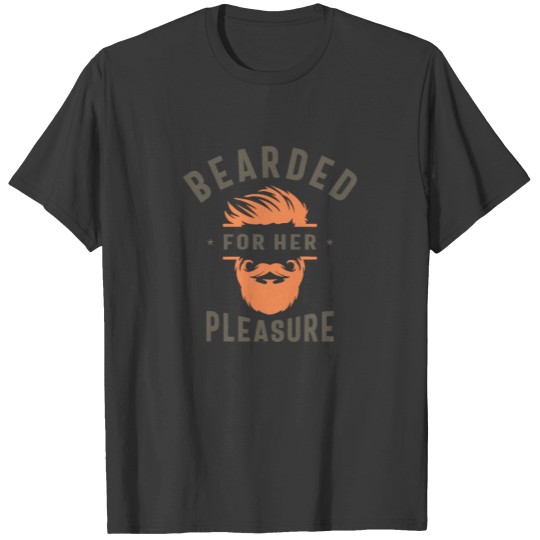 Discover Bearded for Her Pleasure Funny Humor Beard T Shirts