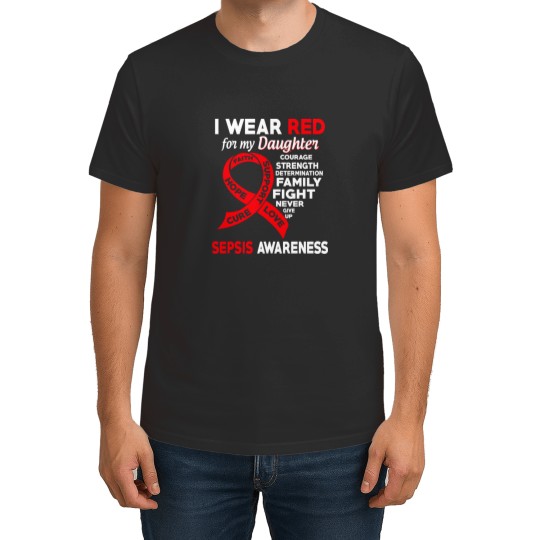 Discover I Wear Red For My Daughter Sepsis Awareness T Shirts