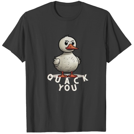 Discover QUACK YOU T Shirts