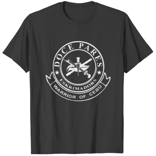 Discover Doce Pares Escrima T Shirts