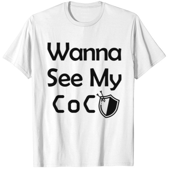 Discover Wanna SeeMy COC , clash of clans T-Shirts