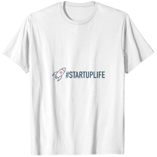 Discover STARTUP LIFE T-Shirts