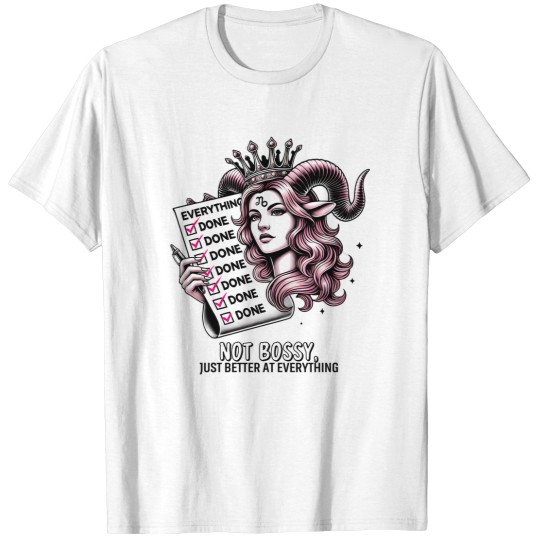 Discover Capricorn Not Bossy Just Better At Everything T-Shirt T-Shirts
