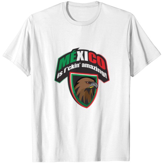 Discover Mexico is amazing! -png T-Shirts