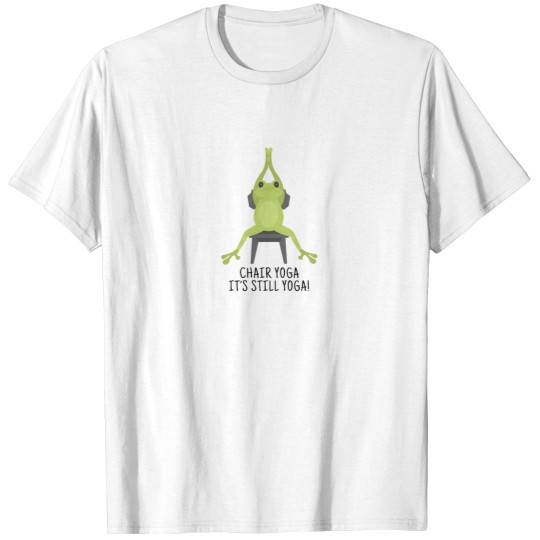 Discover Chair Yoga It'ss Still Yoga funnys frogs T-Shirts