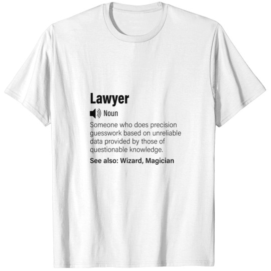 Discover Lawyer funnys definitions -Lawyer funnys saying T-Shirts