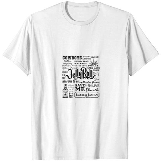 Discover Rapper Jelly Roll Music  -  Jelly Roll Songwriter T-Shirts