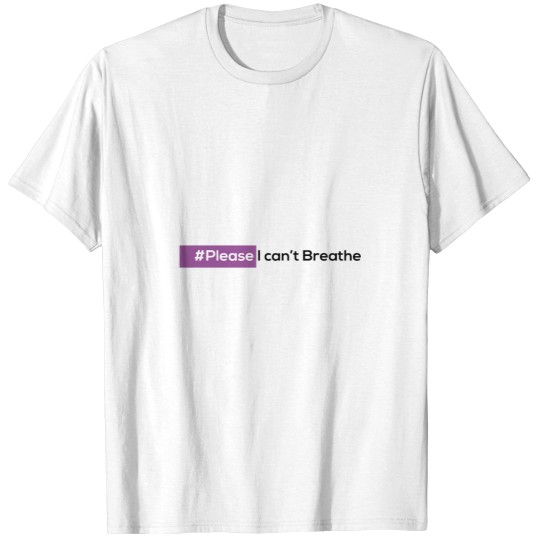 Discover please i can't Breathe T-Shirts