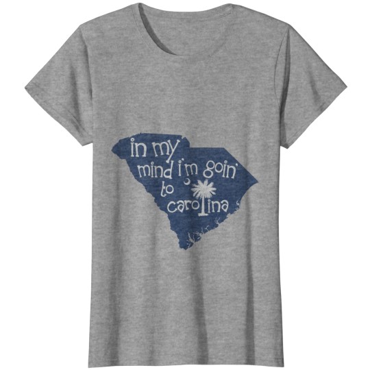 Discover Carolina in my mind T-Shirts