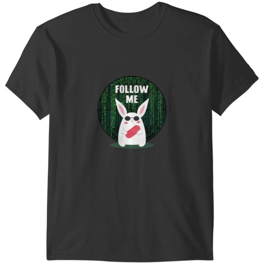Discover Matrix...Follow me T-Shirts