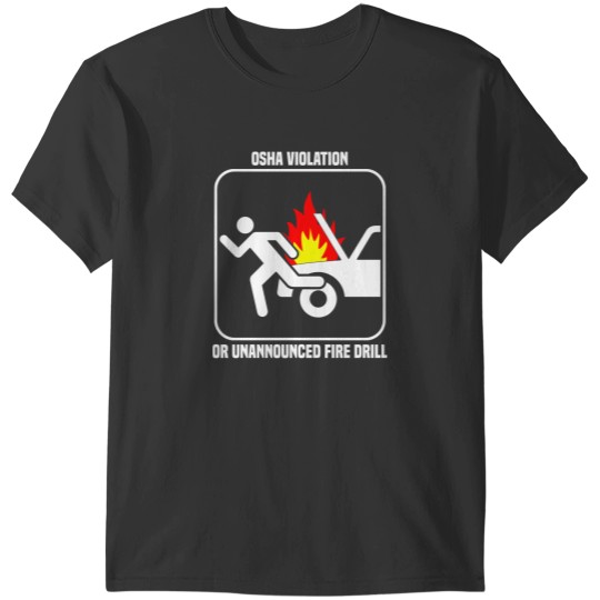 Discover Osha Violation Or Unannounced Drill - White Text T-Shirts