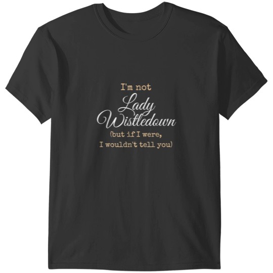Discover I_m Not Lady Whistledown bridgerton-movie Writer Gift T-Shirts
