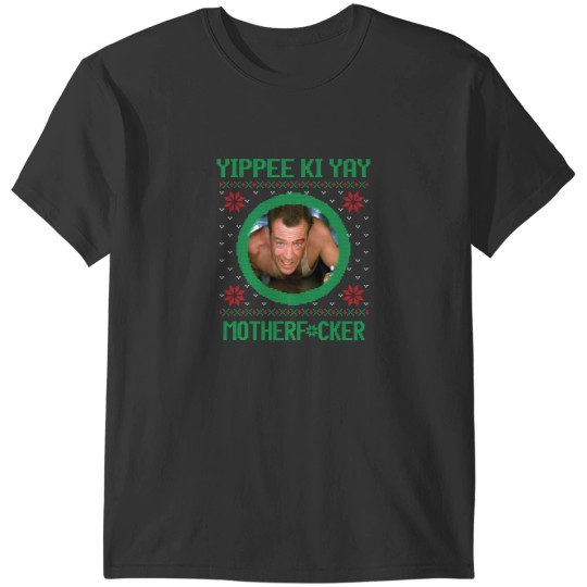 Discover Yippee Ki Yay Motherfcker T-Shirts